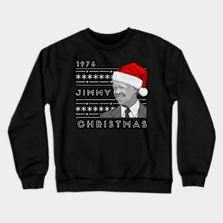 Holiday Sweater: Jimmy Carter Christmas 1976 Crewneck Sweatshirt